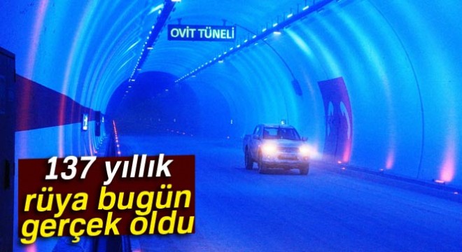 Ovit'te 137 yıllık rüya bugün gerçek oldu