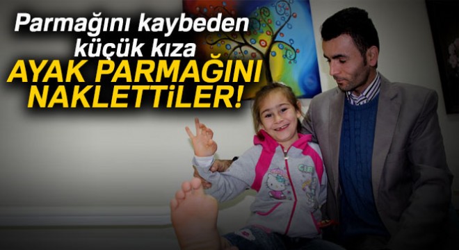 Parmağını kaybeden çocuğa ayak parmağını naklettiler