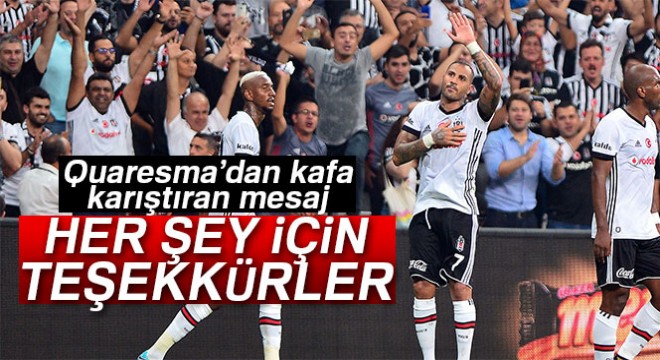 Quaresma: 'Her şey için teşekkürler'