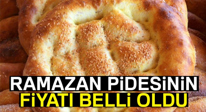 Ramazan pidesinin fiyatı belli oldu!