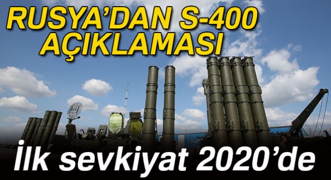 Rusya'dan Türkiye için S-400 açıklaması