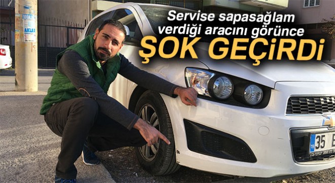 Servise sapasağlam verdiği aracını kazalı görünce şok geçirdi