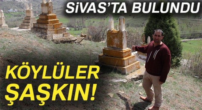 Sivas'ta bulundu! Köylüler şaşkın