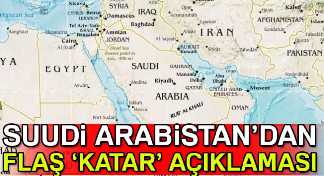 Suudi Arabistan Dışişleri Bakanı el Cubeyir'den Katar açıklaması