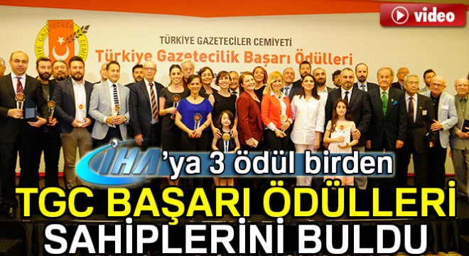 TGC Başarı Ödüllerinde İHA'ya 3 ödül birden