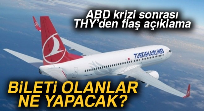 THY, ABD uçuşları hakkında açıklama yaptı
