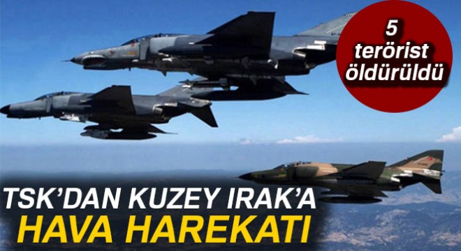 TSK: 5 terörist öldürüldü
