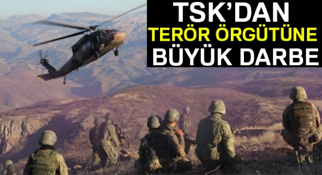 TSK'dan terör örgütüne büyük darbe !