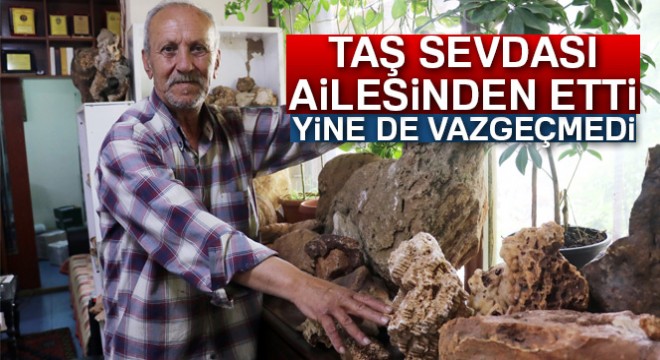 Taş koleksiyonu evinden taştı