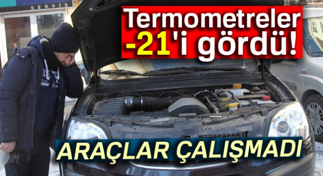 Termometreler -21 dereceyi gördü! Araçlar çalışmadı