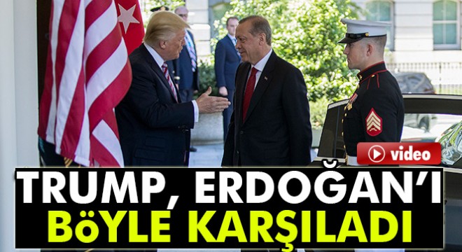 Trump, Erdoğan'ı Beyaz Saray'da işte böyle karşıladı