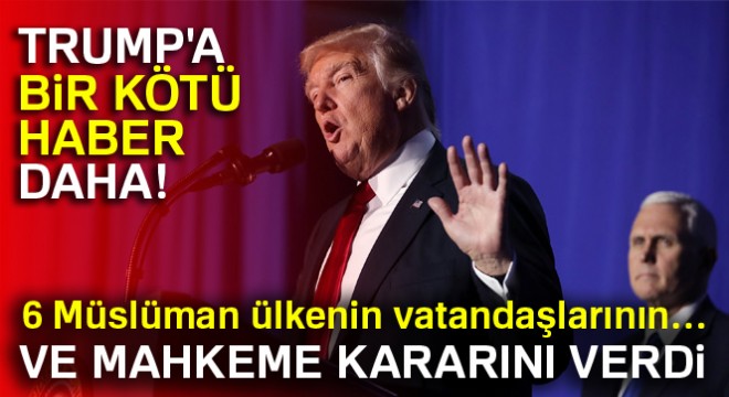Trump'ın seyahat yasağına engel