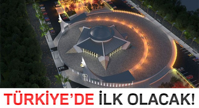 Türkiye'de ilk olacak!