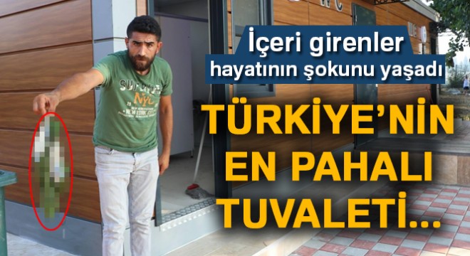 Türkiye'nin en pahalı tuvaleti 2 gün dayandı!