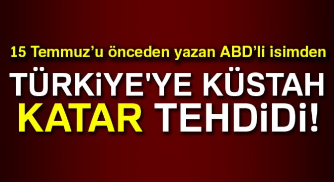 Türkiye'ye küstah Katar tehdidi