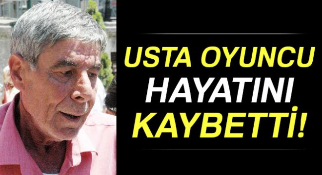 Usta oyuncu Ercan Yazgan hayatını kaybetti Ercan Yazgan(Kapıcı Cafer) kimdir, nerelidir, neden öldü, kaç yaşında öldü?