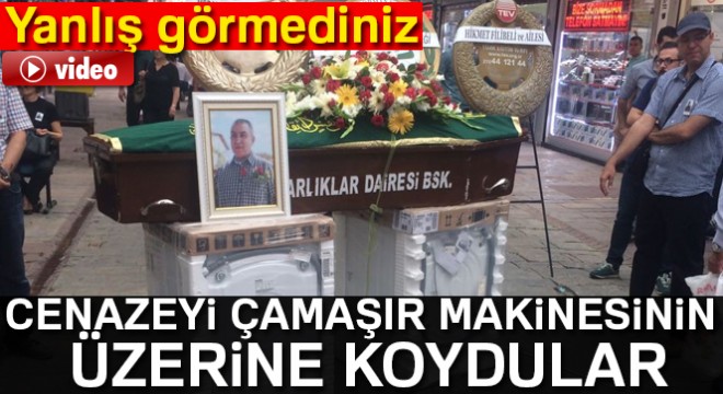 Vasiyeti üzerine cenazesi iki çamaşır makinesinin üzerine konuldu